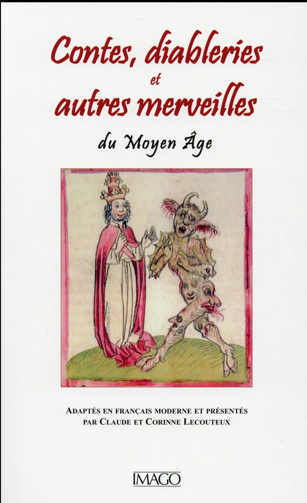 CONTES, DIABLERIES ET AUTRES MERVEILLES DU MOYEN AGE