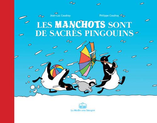 LES MANCHOTS SONT DE SACRES PINGOUINS