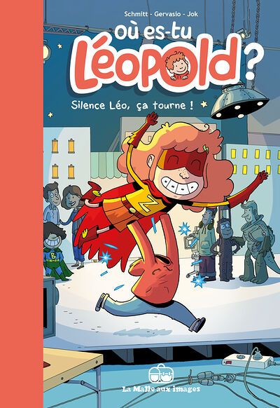 OU ES-TU LEOPOLD ? - TOME 4 - SILENCE, LEO, CA TOURNE