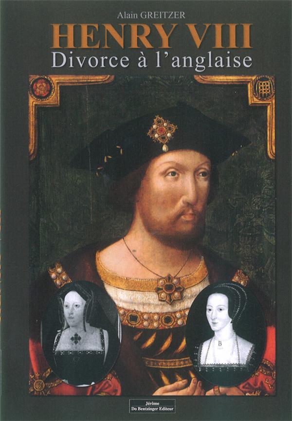 HENRY VIII DIVORCE A L'ANGLAISE