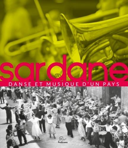 LA SARDANE - DANSE ET MUSIQUE D'UN PAYS