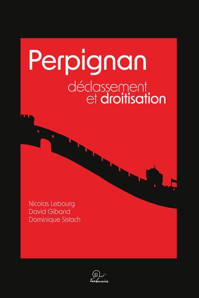 PERPIGNAN. DECLASSEMENT ET DROITISATION