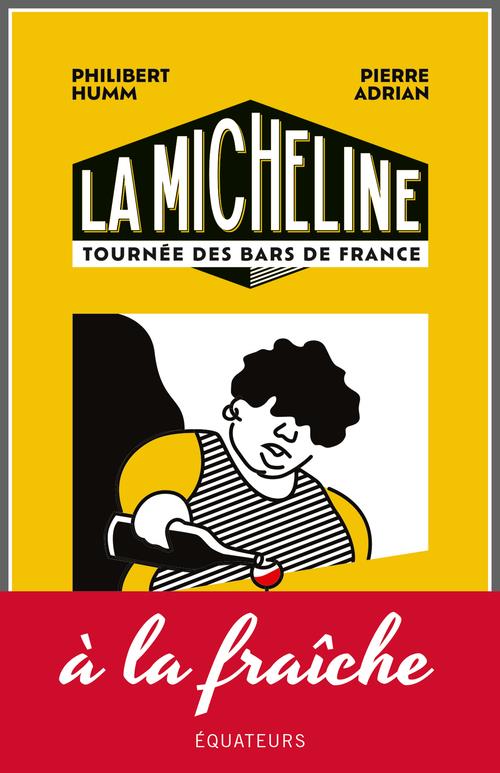 LA MICHELINE - TOURNEE DES BARS DE FRANCE