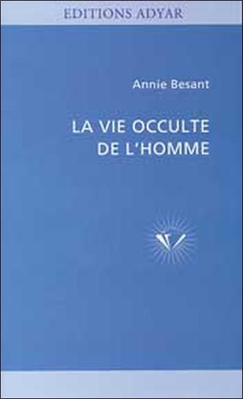 LA VIE OCCULTE DE L'HOMME
