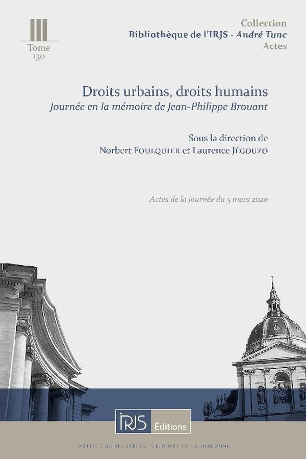 ACTES - T130 - DROITS URBAINS, DROITS HUMAINS - JOURNEE EN LA MEMOIRE DE JEAN-PHILIPPE BROUANT