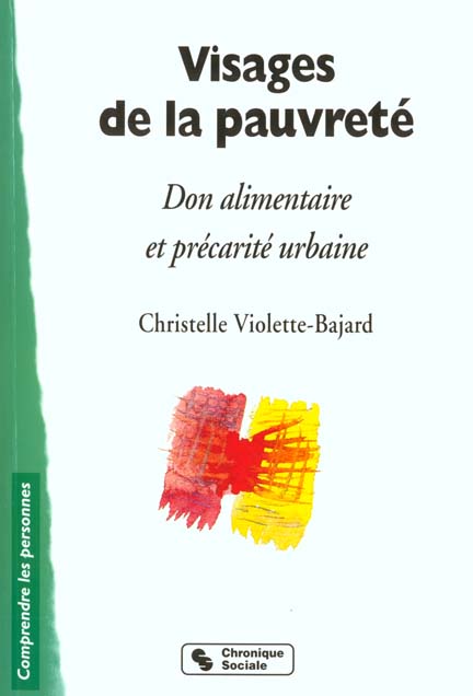 VISAGES DE LA PAUVRETE DON ALIMENTAIRE ET PRECARITE URBAINE