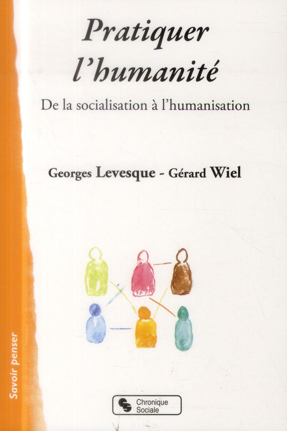 PRATIQUER L'HUMANITE DE LA SOCIALISATION A L'HUMANISATION