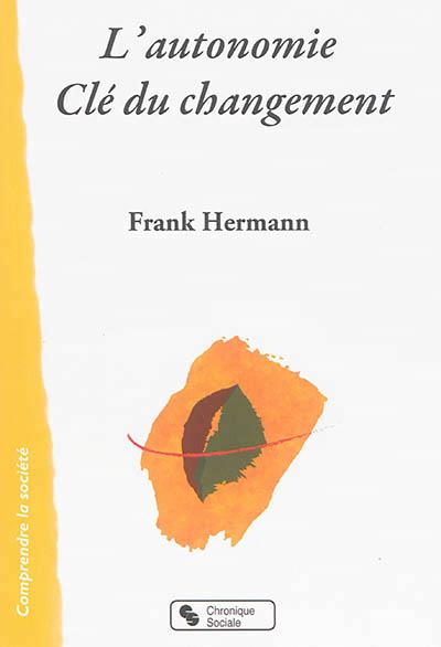 L'AUTONOMIE, CLE DU CHANGEMENT