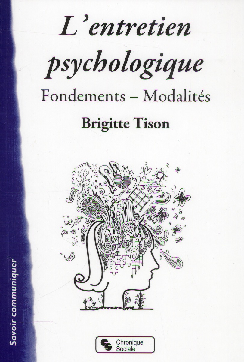 L'ENTRETIEN PSYCHOLOGIQUE FONDEMENTS-MODALITES