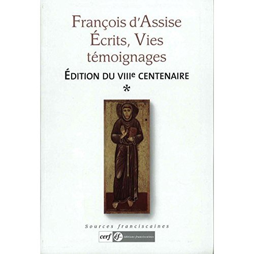 FRANCOIS D'ASSISE, ECRITS. EDITION DU VIIIE CENTENAIRE