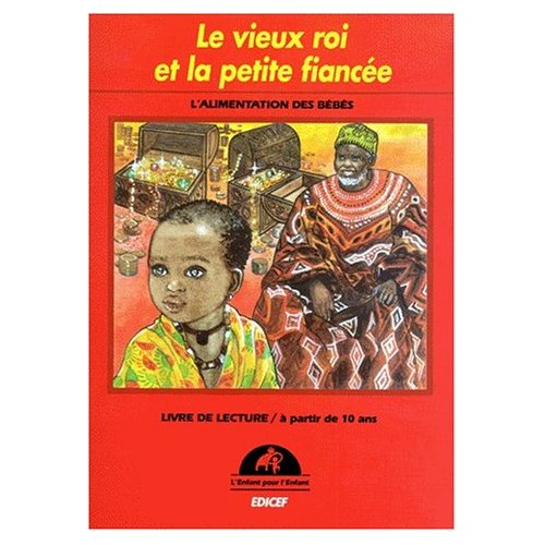 LE VIEUX ROI ET LA PETITE FIANCEE (L'ALIMENTATION DES BEBES)