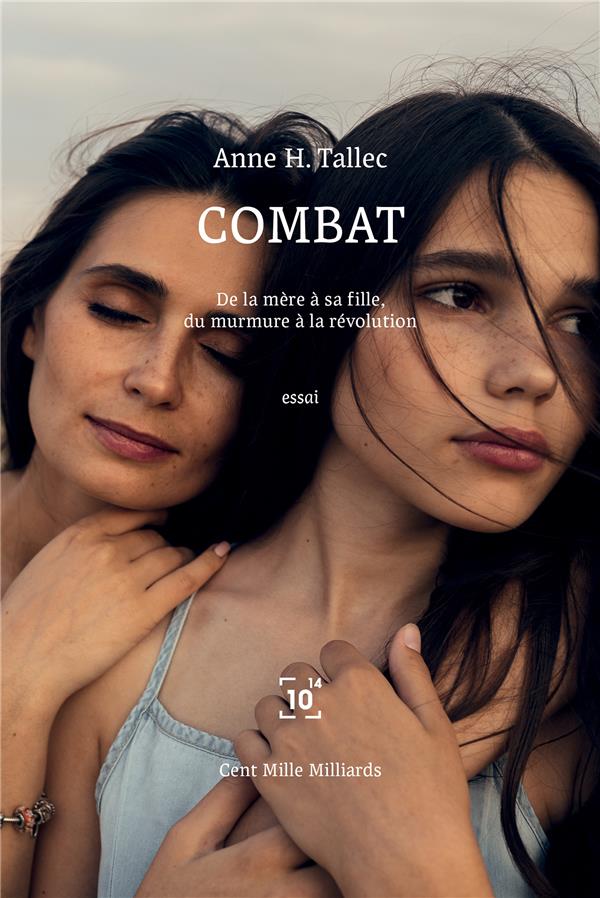 COMBAT - DE LA MERE A SA FILLE, DU MURMURE A LA REVOLUTION