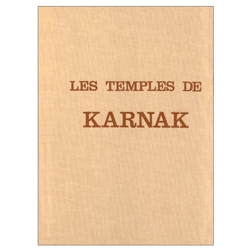 LES TEMPLES DE KARNAK - 2 VOLUMES