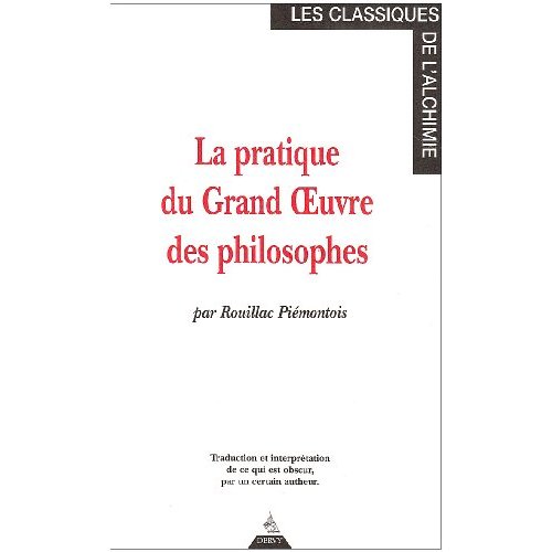 LA PRATIQUE DU GRAND OEUVRE DES PHILOSOPHES