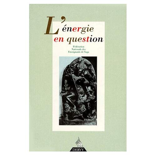 L'ENERGIE EN QUESTION - REVUE FRANCAISE DE YOGA