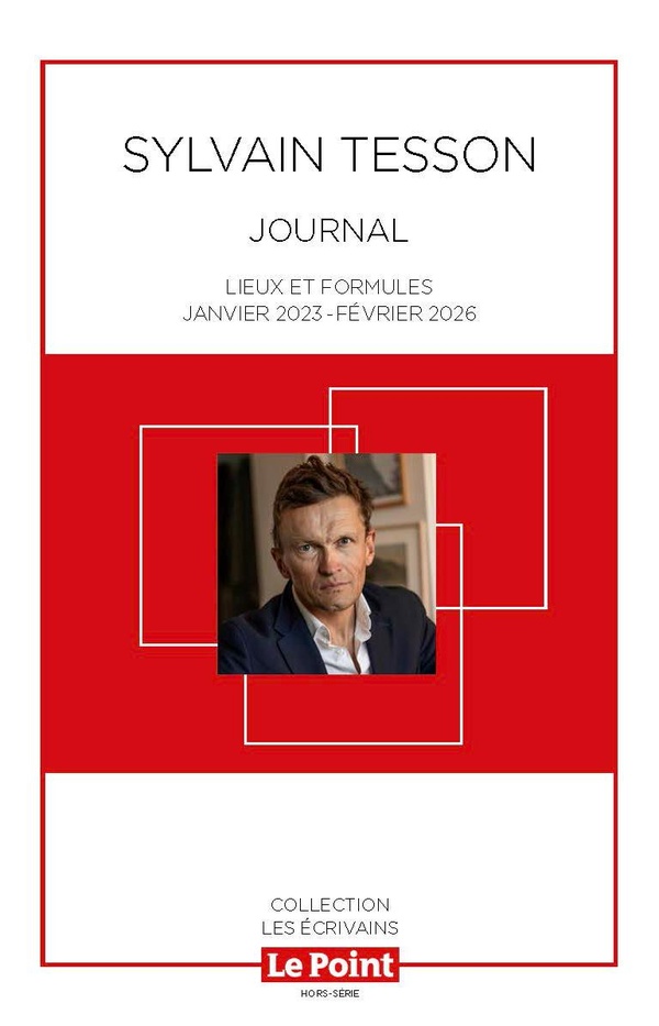 LE POINT HS LES ECRIVAINS DU POINT N 1 : LE JOURNAL DE SYLVAIN TESSON