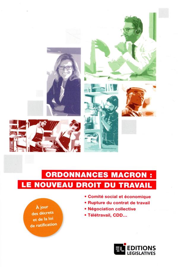 ORDONNANCES MACRON : LE NOUVEAU DROIT DU TRAVAIL - LE NOUVEAU DROIT DU TRAVAIL