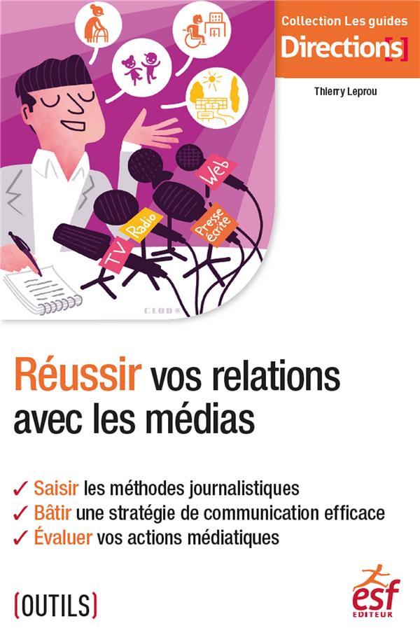 REUSSIR VOS RELATIONS AVEC LES MEDIAS