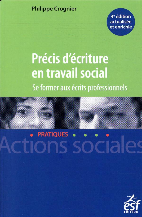 PRECIS D'ECRITURE EN TRAVAIL SOCIAL - SE FORMER AUX ECRITS PROFESSIONNELS