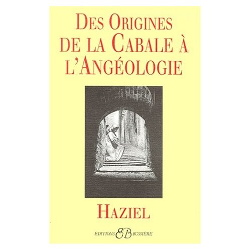 DES ORIGINES DE LA CABALE A L'ANGEOLOGIE
