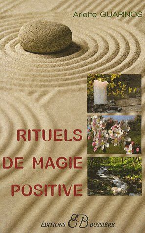 RITUELS DE MAGIE POSITIVE