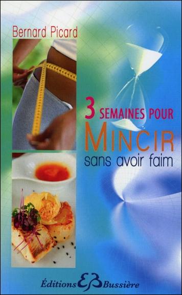 3 SEMAINES POUR MINCIR SANS AVOIR FAIM