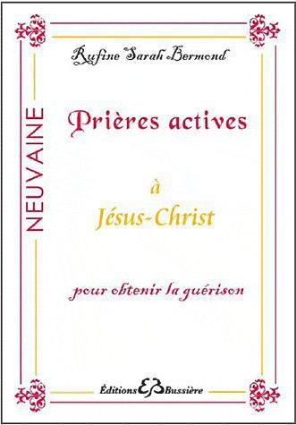 PRIERES ACTIVES A JESUS-CHRIST - POUR OBTENIR LA GUERISON