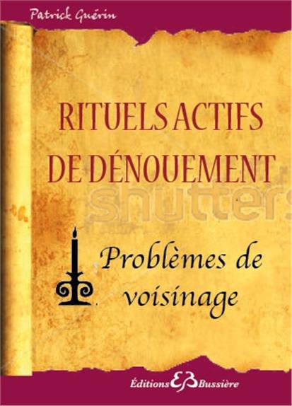 RITUELS ACTIFS DE DENOUEMENT - PROBLEMES DE VOISINAGE