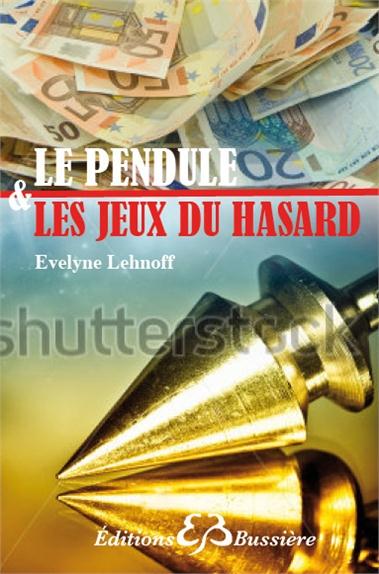LE PENDULE & LES JEUX DU HASARD