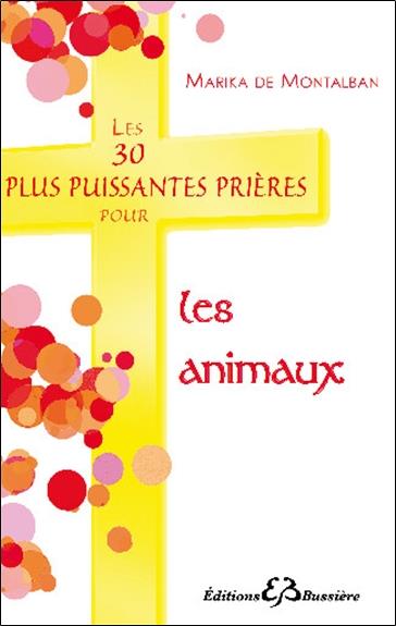 LES 30 PLUS PUISSANTES PRIERES POUR LES ANIMAUX