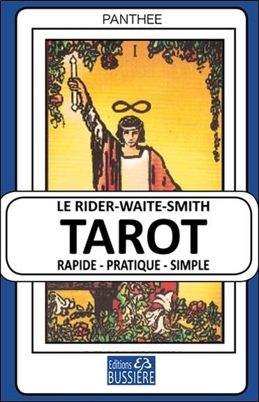 LE RIDER-WAITE-SMITH TAROT - RAPIDE - PRATIQUE - SIMPLE