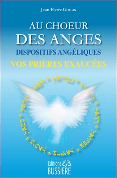 AU CHOEUR DES ANGES - DISPOSITIFS ANGELIQUES & PRIERES EXAUCEES