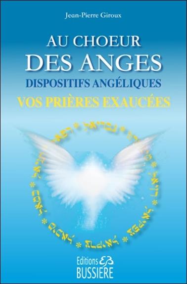 AU CHOEUR DES ANGES - DISPOSITIFS ANGELIQUES & PRIERES EXAUCEES
