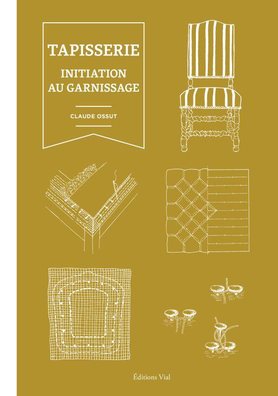 LA TAPISSERIE : INITIATION AU GARNISSAGE