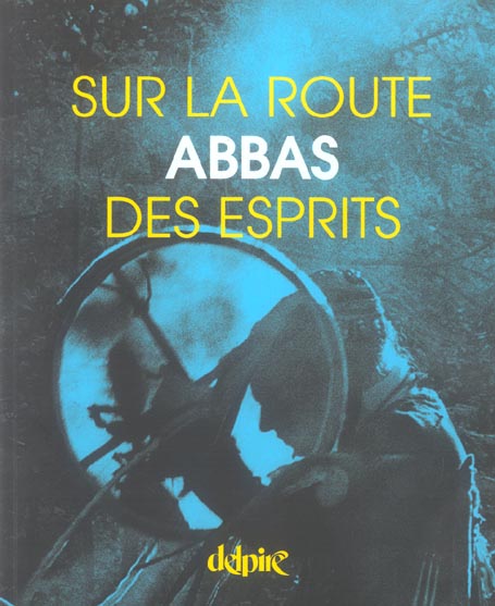 SUR LA ROUTE DES ESPRITS