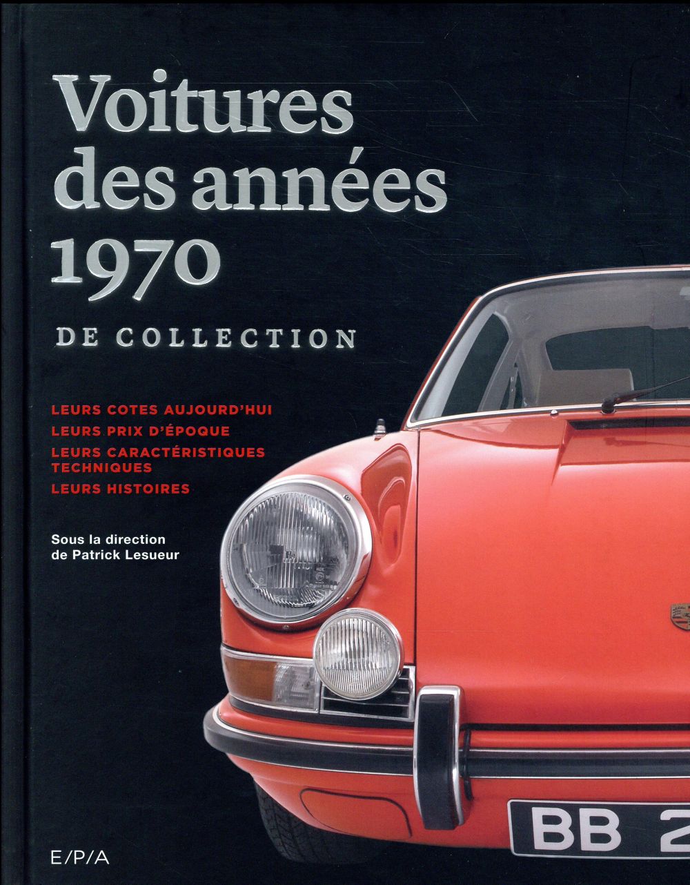 LES VOITURES DE COLLECTION DES ANNEES 1970