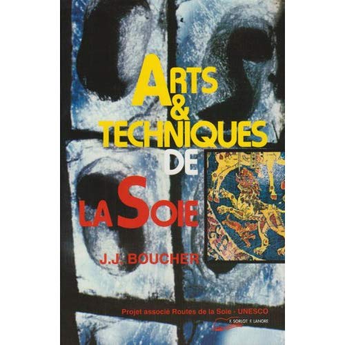 ARTS & TECHNIQUES DE LA SOIE