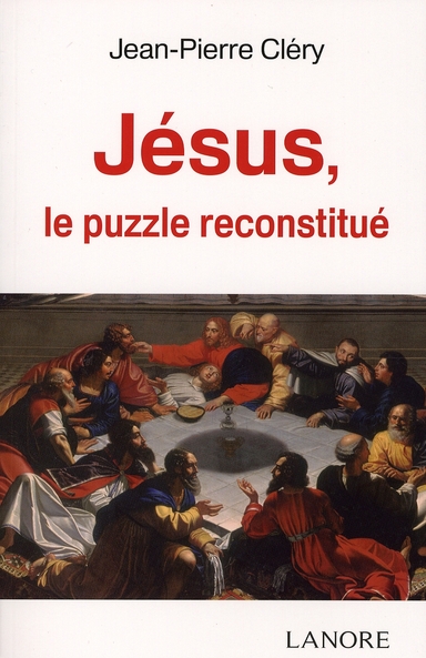 JESUS, LE PUZZLE RECONSTITUE
