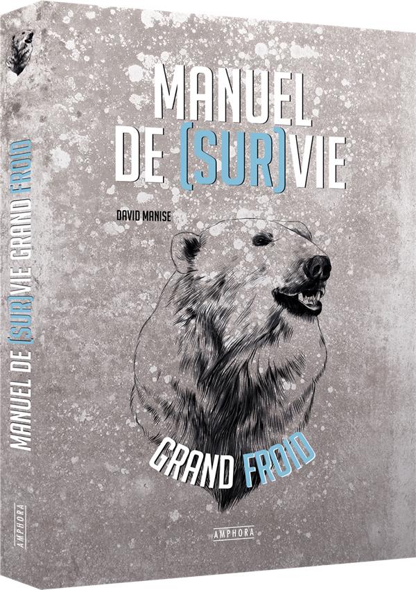 MANUEL DE SURVIE PAR GRAND FROID