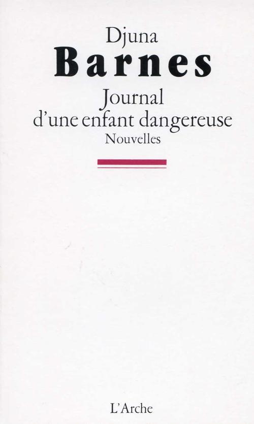 JOURNAL D'UNE ENFANT DANGEREUSE. NOUVELLES