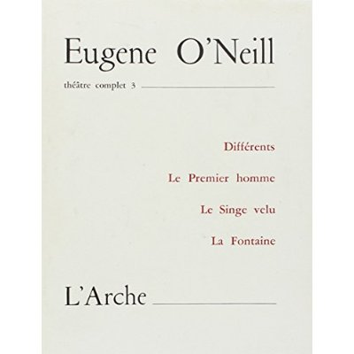 THEATRE TOME 3 O'NEILL
