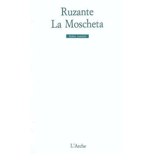 PARLERIE DE RUZANTE QUI DE GUERRE REVINT / BILORA / LA MOSCHETA