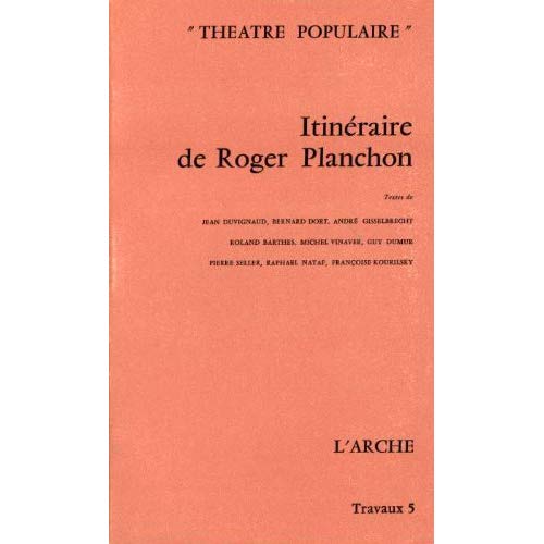 ITINERAIRE DE ROGER PLANCHON