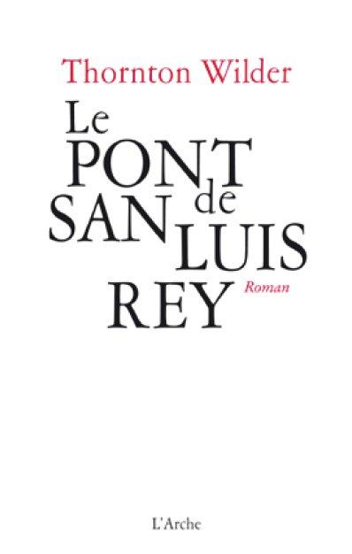 LE PONT DE SAN LUIS REY