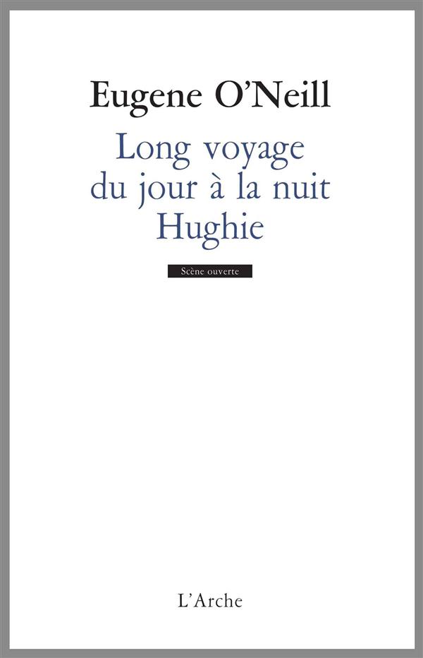 LONG VOYAGE DU JOUR A LA NUIT / HUGHIE