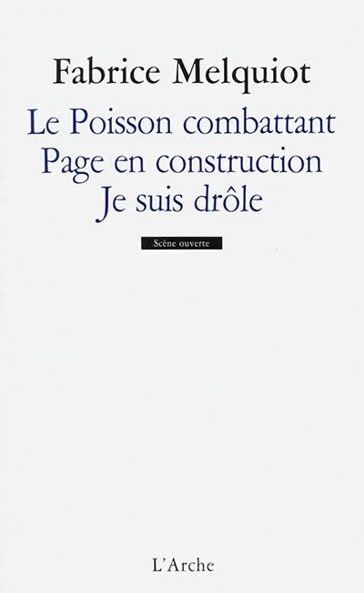 LE POISSON COMBATTANT / PAGE EN CONSTRUCTION / JE SUIS DROLE