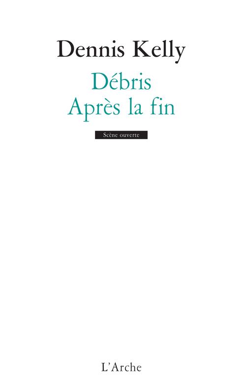 DEBRIS / APRES LA FIN