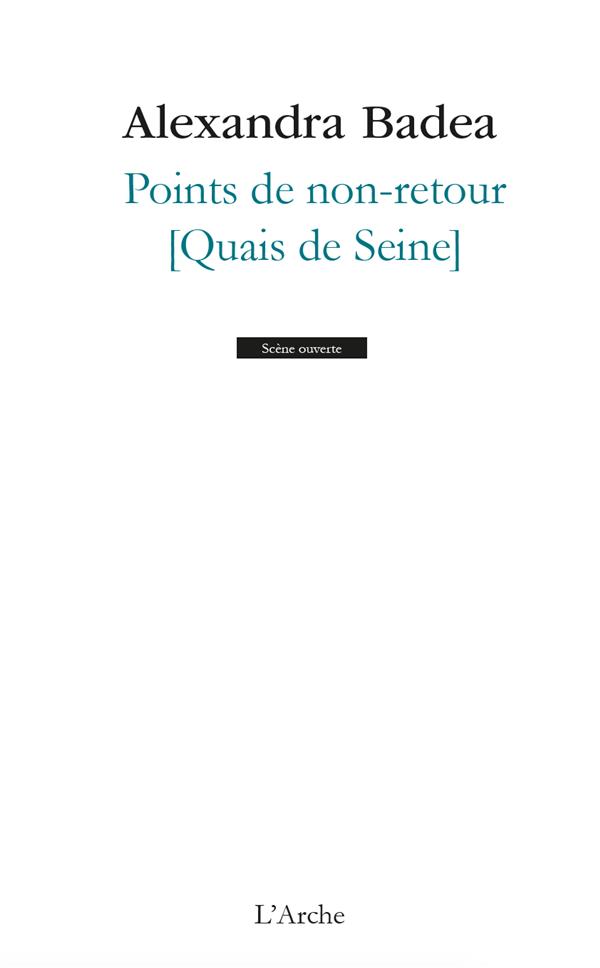 POINTS DE NON-RETOUR [QUAIS DE SEINE]