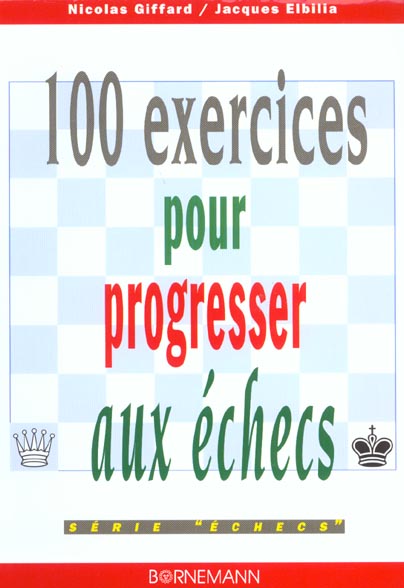 100 EXERCICES POUR PROGRESSER AUX ECHECS