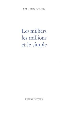 LES MILLIERS LES MILLIONS ET LE SIMPLE